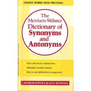 The Merriam－Webster”s Dictionary of Synonyms and Antonyms