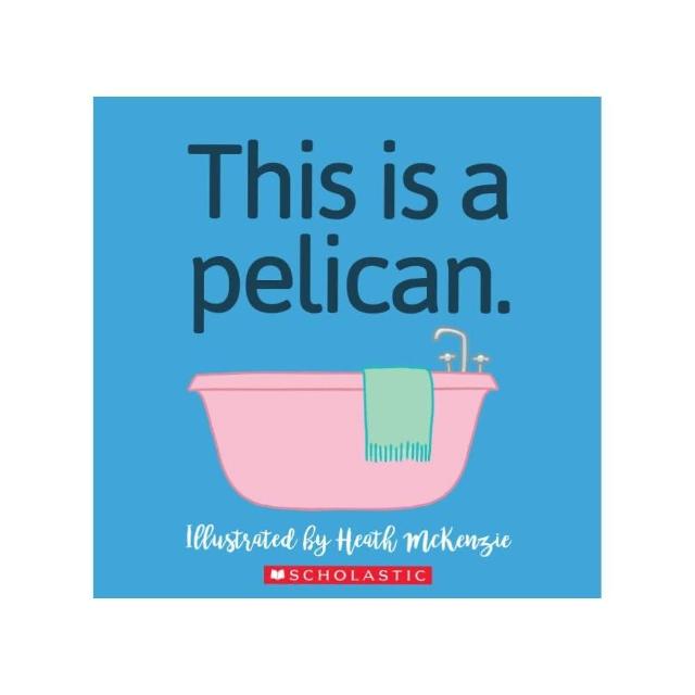 This Is A Pelican
