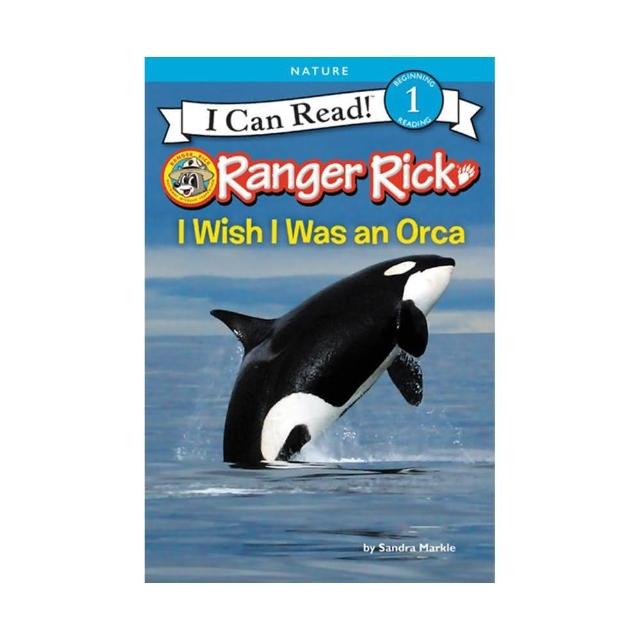 【麥克兒童外文】Ranger Rick： I Wish I Was an Orca