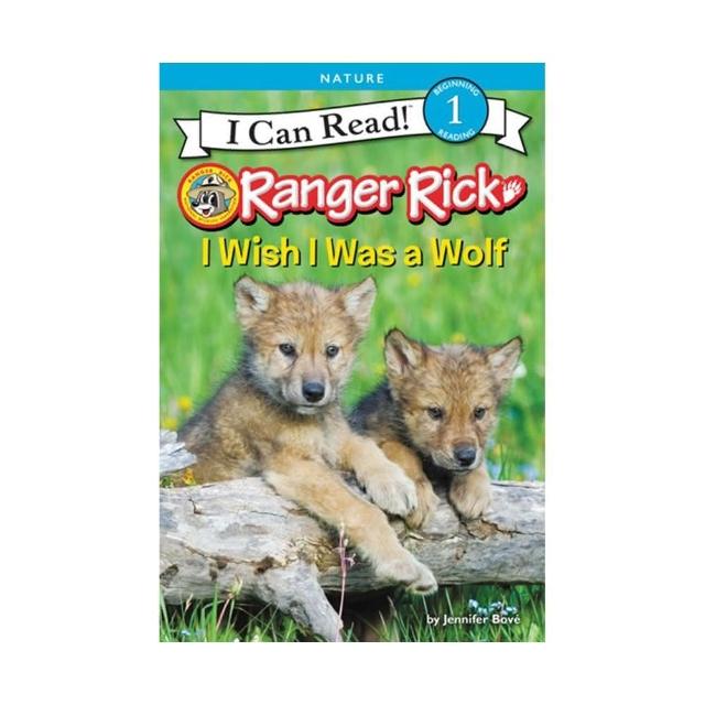 【麥克兒童外文】Ranger Rick： I Wish I Was a Wolf