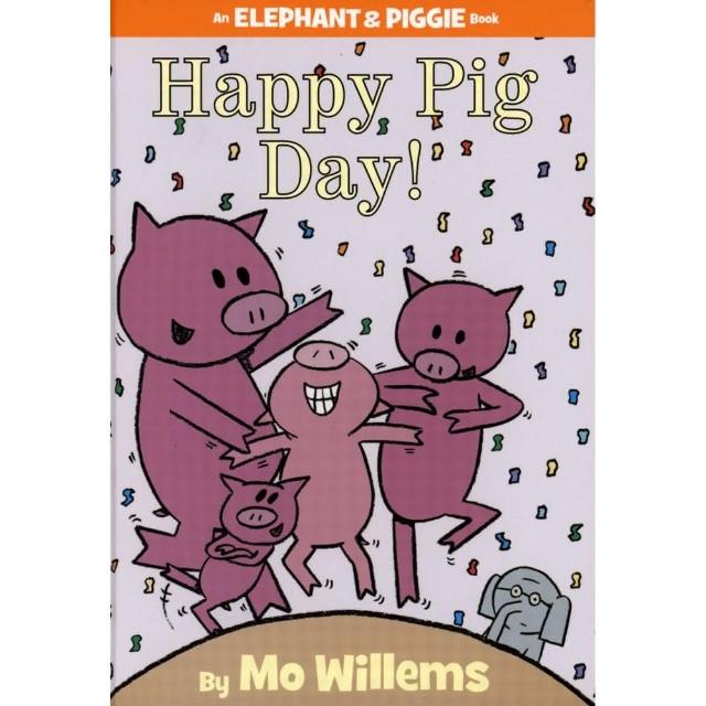 【麥克兒童外文】Happy Pig Day／Elephant ＆ Piggie