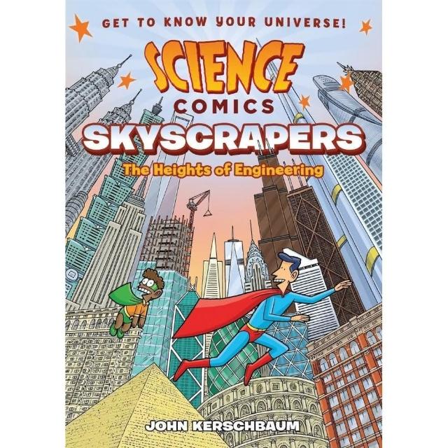 Skyscrapers：The Heights of Engineering （Science Comics）