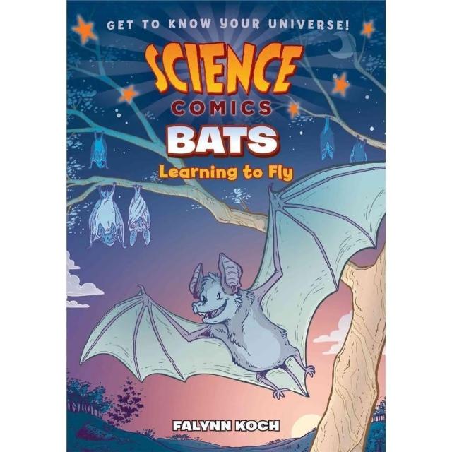 Bats：Learning to Fly （Science Comics）