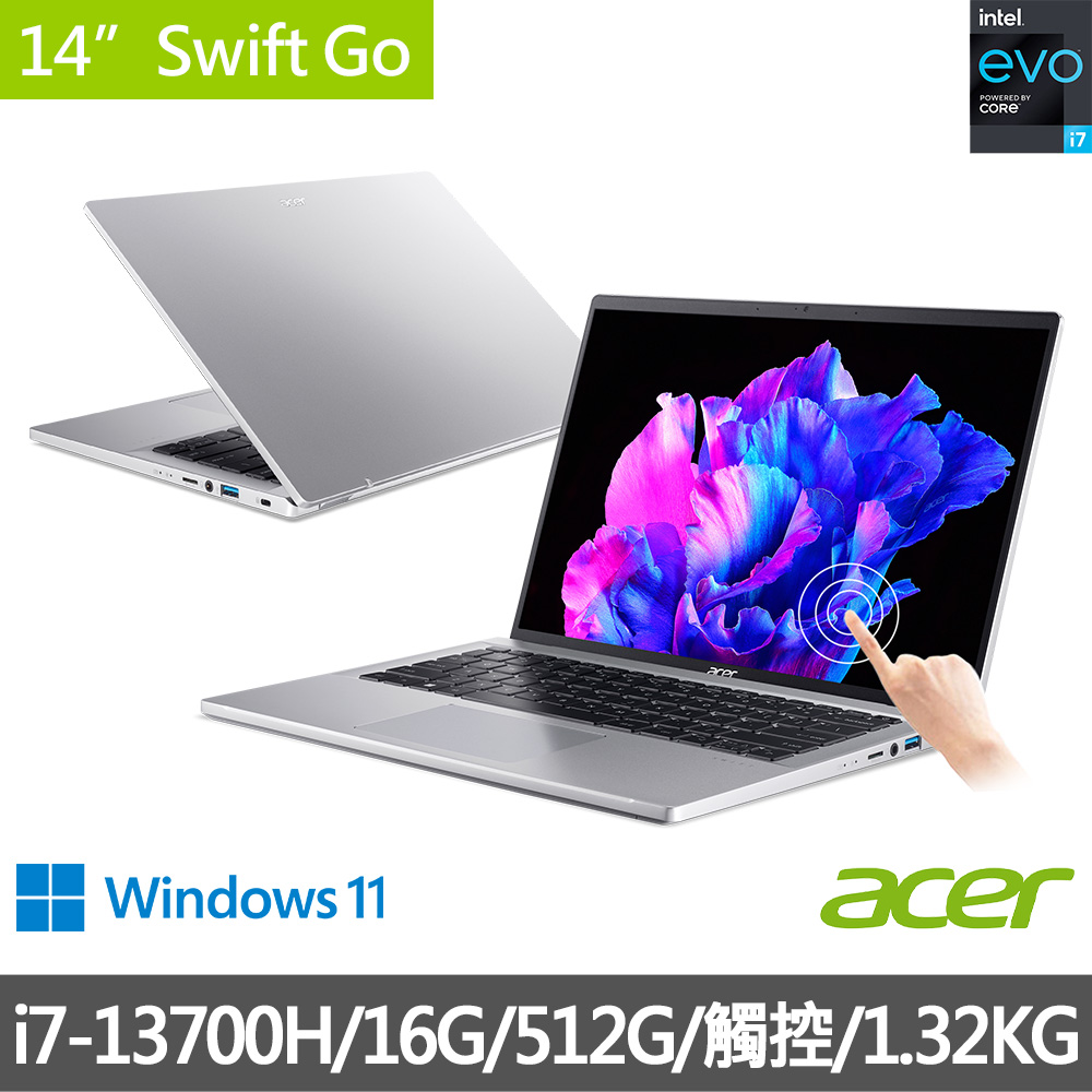 Acer Swift Go【Acer 宏碁】14吋i7 13代 觸控輕薄效能筆電 (Swift Go/EVO/i7-13700H/16G/512G SSD/W11/SFG14-71T-70D9)