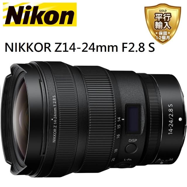 【Nikon 尼康】NIKKOR Z 14-24mm F2.8S 超廣角變焦鏡頭(平行輸入