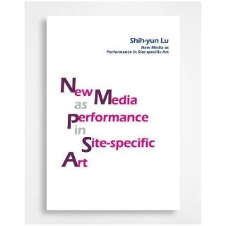 New Media as Performance in Site-specific Art