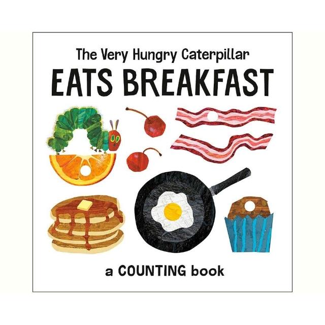 The Very Hungry Caterpillar Eats Breakfast：Counting book／硬頁書