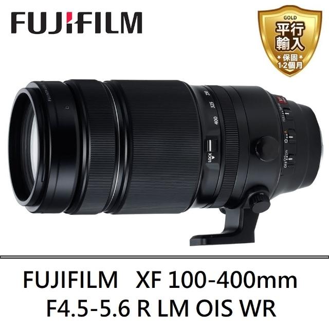 【FUJIFILM 富士】XF 100-400mm F4.5-5.6 R LM OIS WR 超遠攝變焦鏡(平行輸入)