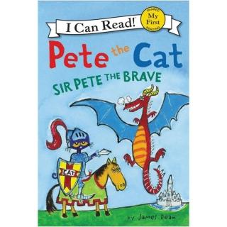 Pete Cat Sir Pete Brave/1St