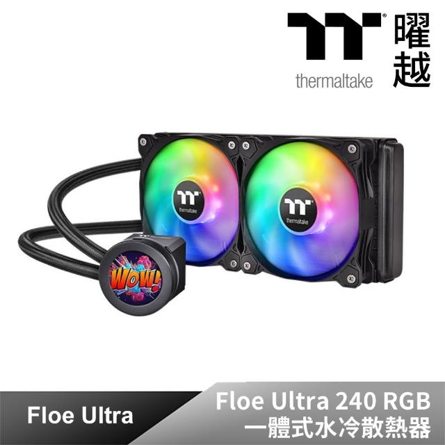 【Thermaltake 曜越】Floe Ultra 240 RGB 一體式水冷散熱器(CL-W349-PL12SW-A)
