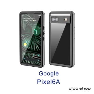 【Didoshop】Google pixel 6A 全防水手機殼 手機防水殼(WP128)