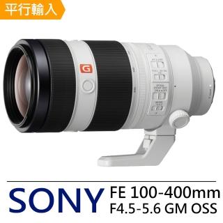 【SONY 索尼】FE100-400mm F4.5-5.6 GM OSS(平行輸入)