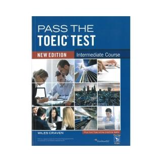 Pass the TOEIC Test Intermediate （New Ed） （with Key ＆ audio scripts）