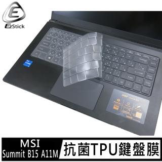 【Ezstick】MSI Summit B15 A11M 奈米銀抗菌TPU 鍵盤保護膜(鍵盤膜)