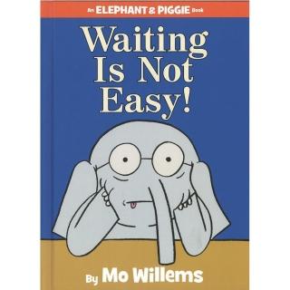Waiting Is Not Easy／Elephant ＆ Piggie