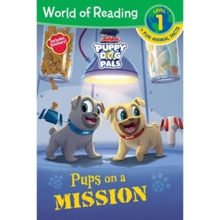 【麥克兒童外文】World of Reading： Puppy Dog Pals Pups on a Mission （Level 1 Reader plus Fun Facts
