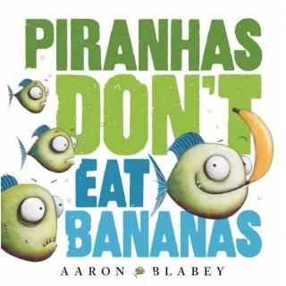 【麥克兒童外文】Piranhas Don’t Eat Bananas（平裝書＋CD）
