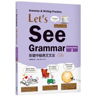 Let’s See Grammar：彩圖中級英文文法【Intermediate 2】（三版）（菊8K彩色＋解答別冊）
