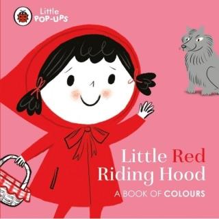Little Red Riding Hood: A Book of Colours （Little Pop-Ups）（立體書推拉書）