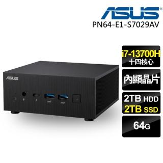 【ASUS 華碩】i7迷你電腦(PN64-E1-S7029AV/i7-13700H/64G/2TB SSD+2TB HDD/W11P)
