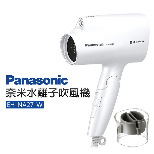 【Panasonic 國際牌】奈米水離子吹風機(EH-NA27-W)
