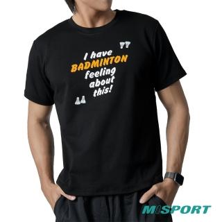 【MISPORT 運動迷】台灣製 運動上衣 T恤-我有羽球的預感(MIT立體機能棉衣)