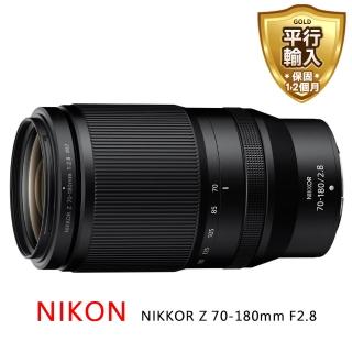 【Nikon 尼康】NIKKOR Z 70-180mm f/2.8望遠變焦鏡*(平行輸入)