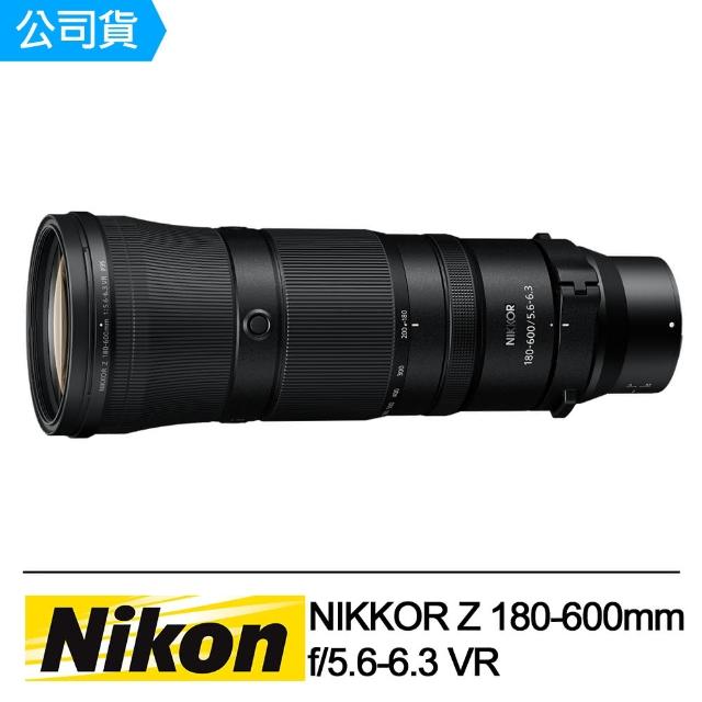 【Nikon 尼康】NIKON NIKKOR Z 180-600mm f/5.6-6.3 VR 超遠攝變焦鏡頭(公司貨)