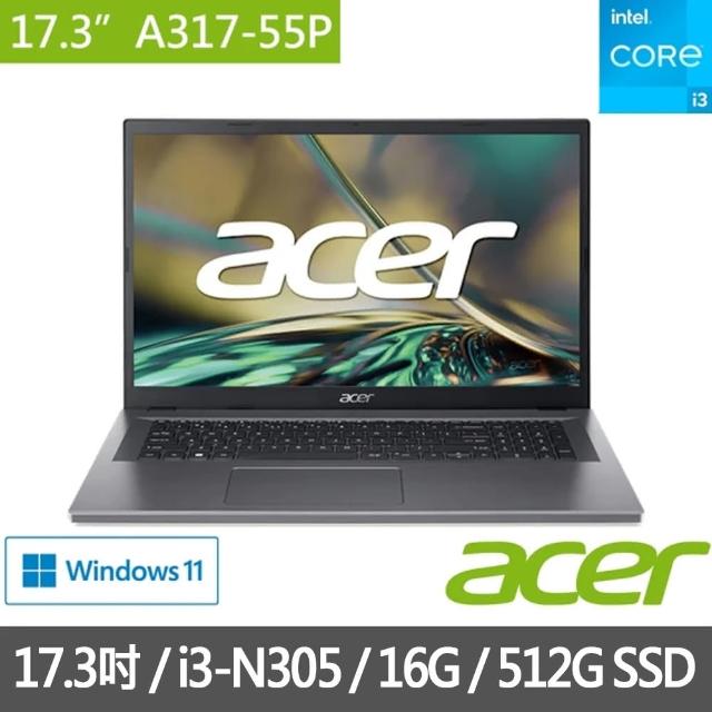 【Acer 宏碁】17.3吋i3文書筆電(Aspire 3/A317-55P-3390/i3-N305/16G/512G SSD/Win11)