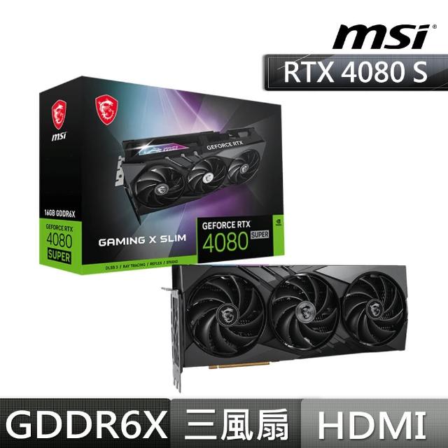 【MSI 微星】GeForce RTX 4080 SUPER 16G GAMING X SLIM 顯示卡