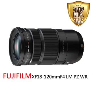 【FUJIFILM 富士】XF18-120mmF4 LM PZ WR變焦鏡頭*(平行輸入)
