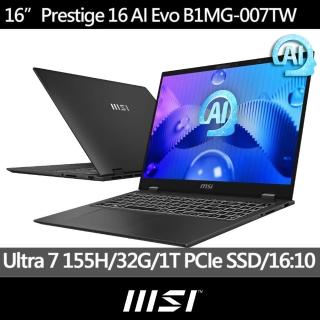 M365★【MSI 微星】16吋 AI Evo 輕薄筆電(Prestige 16 B1MG-007TW/Intel Core Ultra 7 155H/32G/1T SSD/Win