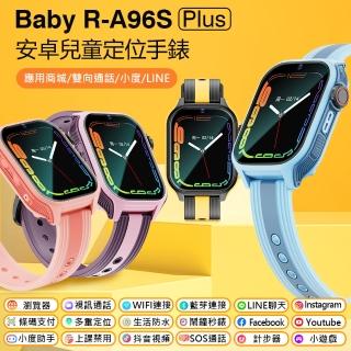 【Baby】R-A96S Plus 安卓兒童定位手錶(新升級語音輸入繁體免打字)